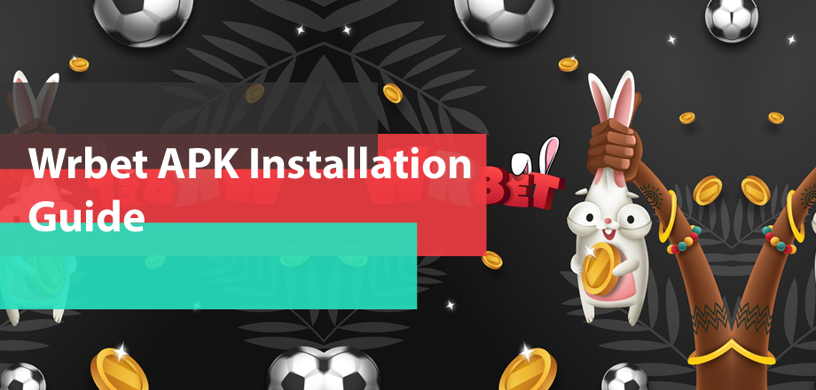 Wrbet APK Installation Guide